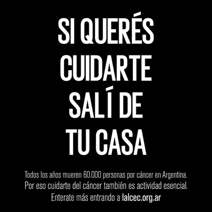 "Si quer&eacute;s cuidarte, sal&iacute; de tu casa", la campa&ntilde;a de LALCEC
