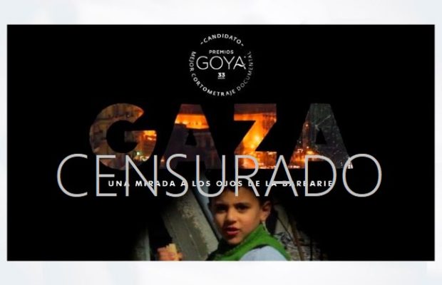 Palestina. YOUTUBE ELIMINA DOCUMENTAL DE GAZA PREMIADO CON EL GOYA