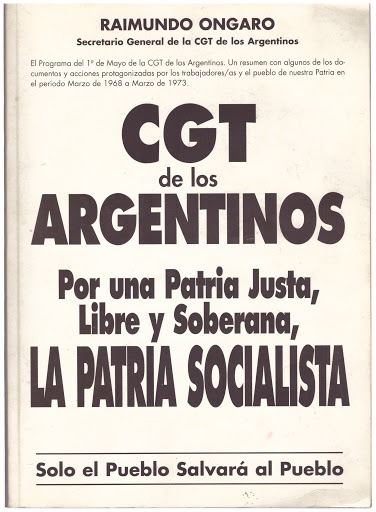 El extranjero Â» Blog Archive Â» CGT de los Argentinos, de Raimundo Ongaro
