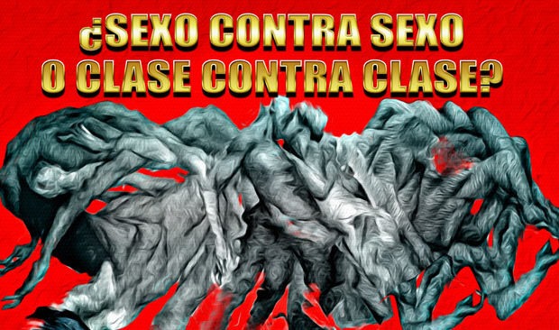 Feminismos. La mujer como «clase social»: cuando la ideología capitalista se disfraza de «marxismo»