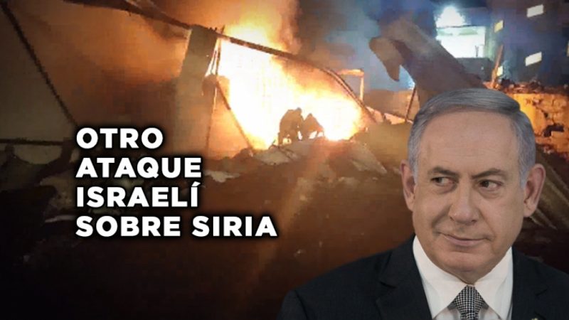 Israel vuelve a atacar Siria: Un muerto y civiles heridos, entre ellos, un niño.