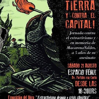 Nación Mapuche. Por la tierra y contra el capital. En memoria de Macarena Valdés, Emilia (Bau), Pablo Marchant y Matías Catrileo, y el wenuy(amigo) Santiago Maldonado.